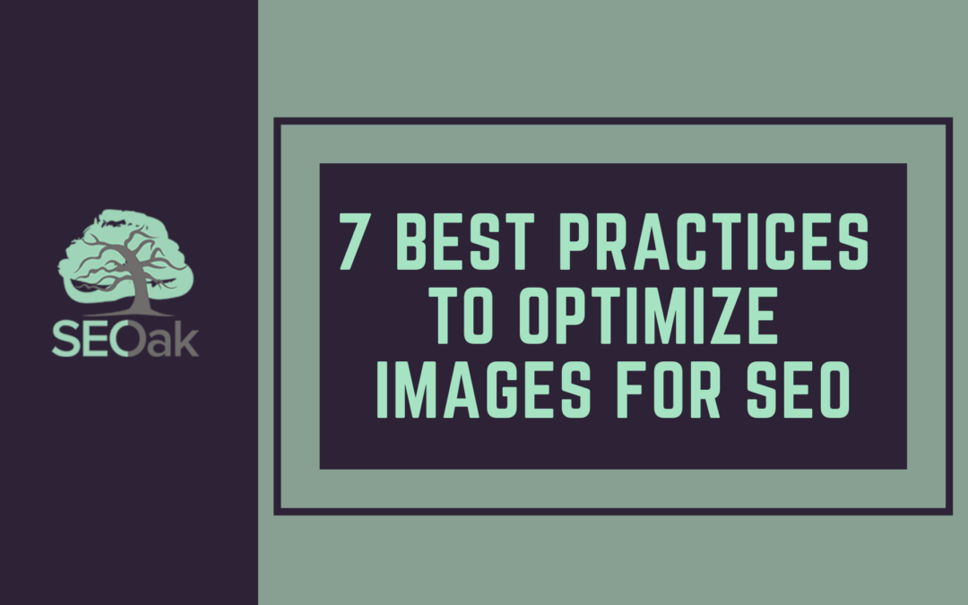 7 Best Practices to Optimize Images for SEO