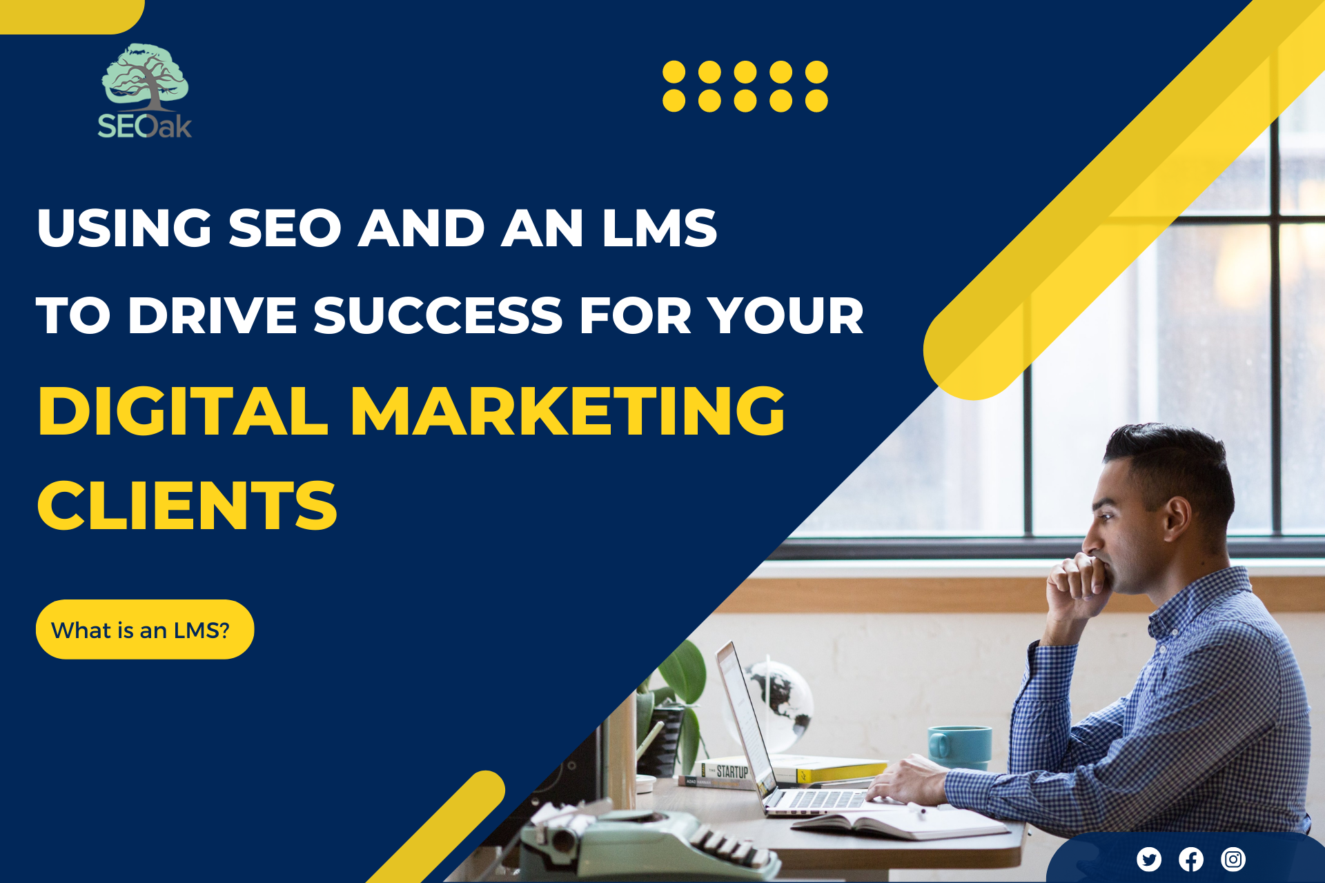 Using Seo And Lms To Drive Digital Marketing Success Seoak